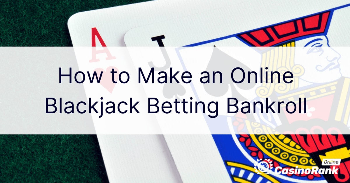 Kako ustvariti spletno banko za stave Blackjack