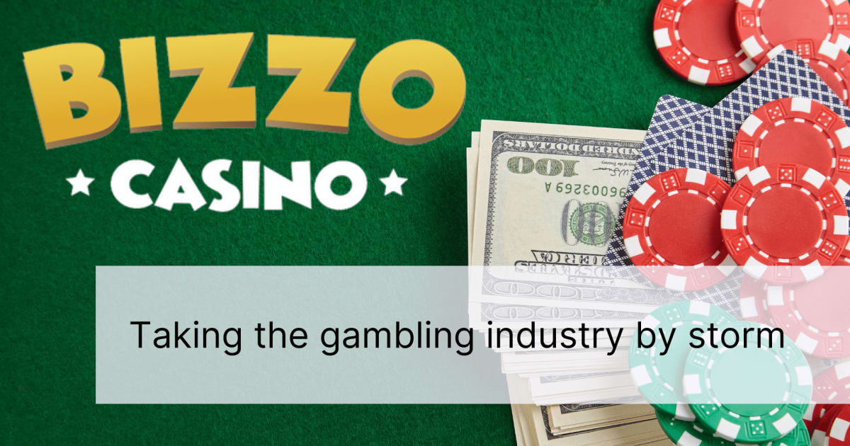Bizzo Casino: Prevzeti industrijo iger na srečo