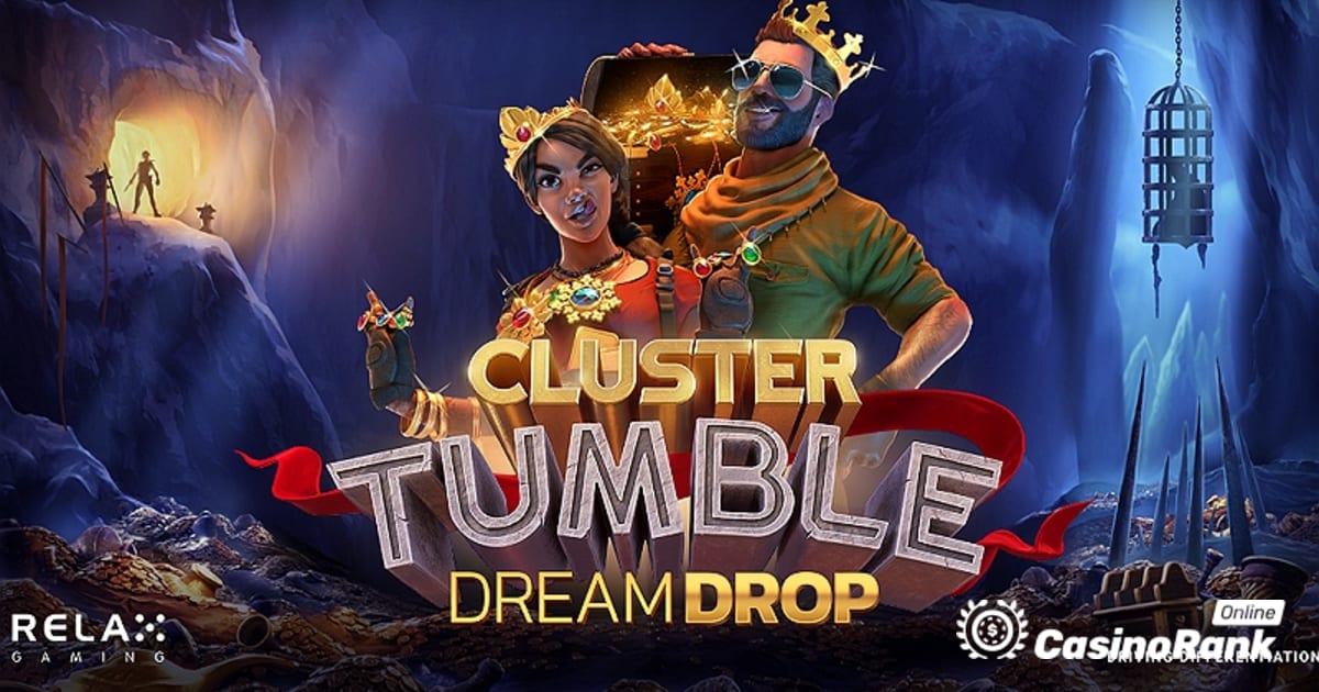 Začnite epsko avanturo z Relax Gaming Cluster Tumble Dream Drop